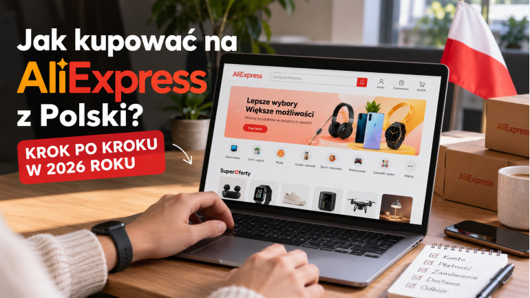 Pierwsze zakupy na AliExpress? Zacznij od tego poradnika